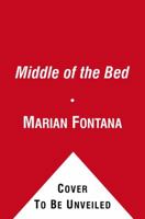 The Middle of the Bed : A Memoir 1416575472 Book Cover