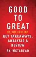 Good to Great by Jim Collins: Key Takeaways, Analysis & Review 1944195807 Book Cover