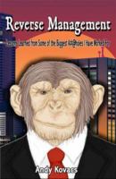 Reverse Management: Lessons Learned from Some of the Biggest A#@holes I Have Worked For 1424196841 Book Cover