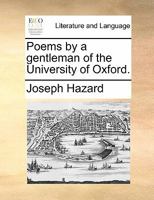 Poems by a gentleman of the University of Oxford. 1170896820 Book Cover