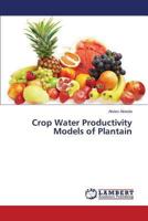 Crop Water Productivity Models of Plantain 3659501611 Book Cover