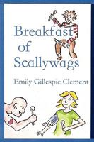Breakfast of Scallywags 0557099919 Book Cover