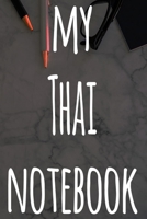 My Thai Notebook: The perfect gift for anyone learning a new language - 6x9 119 page lined journal! 1697508987 Book Cover