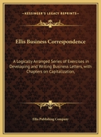 Ellis Business Correspondence - Scholar's Choice Edition 1164632914 Book Cover