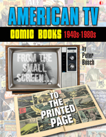 American TV Comic Books (1940s-1980s): From the Small Screen to the Printed Page 1605491071 Book Cover