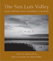 The San Luis Valley: Sand Dunes And Sandhill Cranes (Desert Places) 0816524246 Book Cover