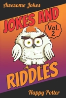 Jokes & Riddles - Vol. 2: 250+ Logic & Brain Teaser, Children's Party Games Book, Questions & Answers, Puns & Wordplay - Funny Travel Games for Kids and Family 1709648430 Book Cover