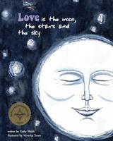 Love Is the Moon, the Stars, and the Sky 1491237449 Book Cover