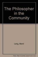 The Philosopher in the Community 0819141879 Book Cover