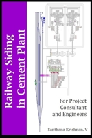 Railway Siding in Cement Plants: For Project consultant and Engineers B0BHN76DV6 Book Cover