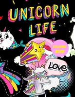 Unicorn Life: Simple Unicorn Coloring Book For KIDS: Filled Sheet For Coloring And Blank paper For Drawing Unicorn Mythology Happy U B08PQS3YQW Book Cover