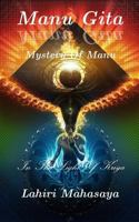 Manu Gita (Mystery of Manu): In the Light of Kriya 1502835037 Book Cover