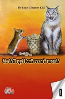 La dette qui bouleversa le monde (French Edition) 2378063342 Book Cover