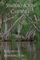 Shadows Across Cape York 0648525791 Book Cover