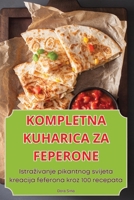 Kompletna Kuharica Za Feperone (Croatian Edition) 1836113927 Book Cover