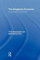 The Singapore Economy: An Econometric Perspective 0415480310 Book Cover