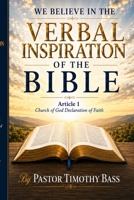 THE VERBAL INSPIRATION OF THE BIBLE: Why Every Word Matters B0H4B3NPNM Book Cover