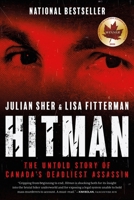 Hitman: The Untold Story of Canada's Deadliest Assassin 1443471518 Book Cover