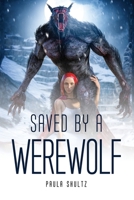 Saved by a Werewolf 1805094009 Book Cover