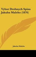 Vybor Drobnych Spisu Jakuba Maleho 1165165015 Book Cover