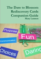 The Dare to Blossom Rediscovery Cards Companion Guide 0955685419 Book Cover