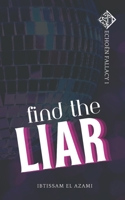 Find the Liar (Echoën Fallacy Trilogy) B0HCKZ8DFW Book Cover