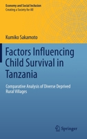 Factors Influencing Child Survival in Tanzania: Comparative Analysis of Diverse Deprived Rural Villages 9811376417 Book Cover