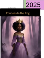 Princess In The Fog B0DT51Y5MB Book Cover