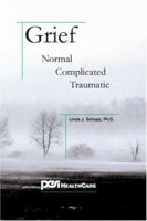 Grief: Normal, Complicated, Traumatic 0972214720 Book Cover