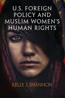 U.S. Foreign Policy and Muslim Women's Human Rights 0812224671 Book Cover