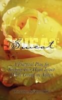 Sweat: A Practical Plan for Keeping Your Heart Intact While Loving an Addict 1608443469 Book Cover