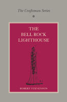 AN ACCOUNT OF THE BELL ROCK LIGHT-HOUSE: DURING A STORM FROM THE NORTH EAST 935342271X Book Cover