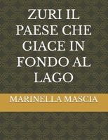 ZURI IL PAESE CHE GIACE IN FONDO AL LAGO (Italian Edition) B0G6ZGH1DH Book Cover