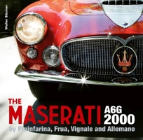 The Maserati A6G 2000: Pininfarina, Frua, Vignale, and Allemano 1854433148 Book Cover