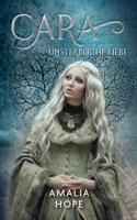 Cara: Unsterbliche Liebe (German Edition) 3740768630 Book Cover