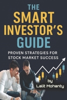 The Smart Investor’s Guide: Proven Strategies for Stock Market Success (Investing in stock market guides) B0F4DGVC64 Book Cover