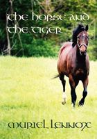 The Horse and the Tiger 0969902557 Book Cover