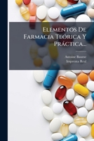 Elementos De Farmacia Teórica Y Práctica...... 1178993477 Book Cover