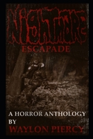 Nightmare Escapade: A Horror Anthology 1494895676 Book Cover