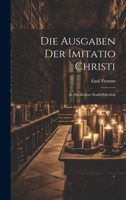 Die Ausgaben Der Imitatio Christi: In Der Kölner Stadtbibliothek 102066603X Book Cover