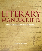 Literary Manuscripts : Masterpieces in the Making 1851246738 Book Cover