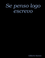 Se penso logo escrevo 1312928913 Book Cover