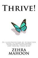 Thrive: Free yourself from Worry, Anger and other negative emotions 1512030171 Book Cover