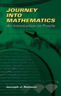 Journey into Mathematics: An Introduction to Proofs (Dover Books on Mathematics) 0486453065 Book Cover