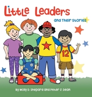 Little Leaders and Their Stories 1543499899 Book Cover