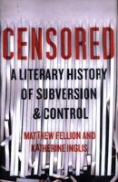 Censored: A Literary History of Subversion and Control 0773551271 Book Cover