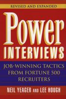 Power Interviews: Job-Winning Tactics from Fortune 500 Recruiters, Revised and Expanded Edition 0471177881 Book Cover