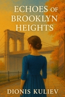 Echoes of Brooklyn Heights B0FDKGW8YS Book Cover