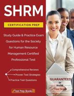 SHRM Certification Prep: Study Guide & Practice Exam Questions for the Society for Human Resource Management Certified Professional Test 1628454938 Book Cover