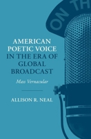 American Poetic Voice in the Era of Global Broadcast: Mass Vernacular 0197806139 Book Cover